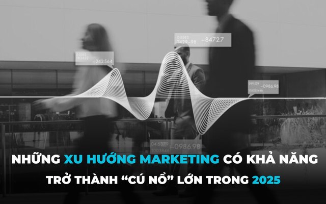 Các Xu Hướng Marketing Giai Đoạn 2024-2025